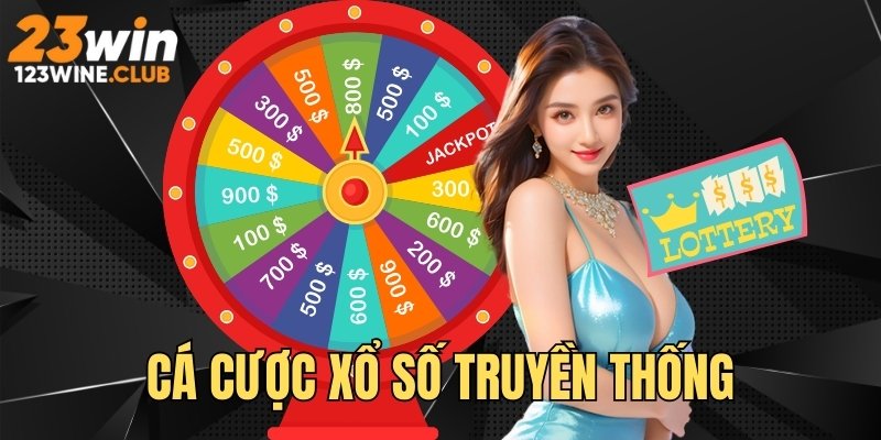 Cá cược xổ số 23WIN truyền thống đặc sắc hàng đầu