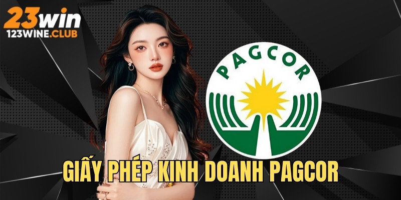 Chứng nhận giấy phép kinh doanh từ PAGCOR minh chứng sự an toàn