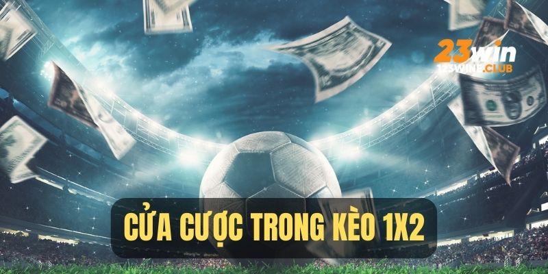 Những kiểu cược cần biết khi tham gia 1x2