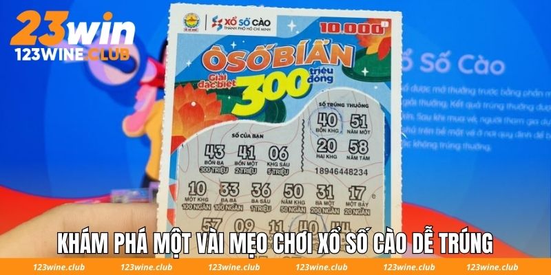 Khám phá một vài mẹo chơi xổ số cào dễ trúng