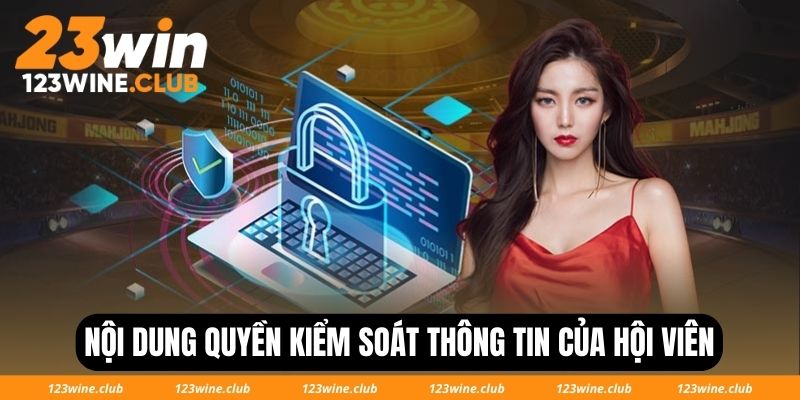 Nội dung quyền kiểm soát thông tin của hội viên