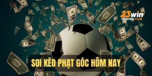 soi keo phat goc hom nay