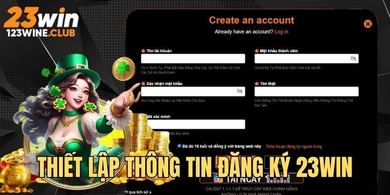 Thiết lập thông tin đăng ký 23WIN chính xác